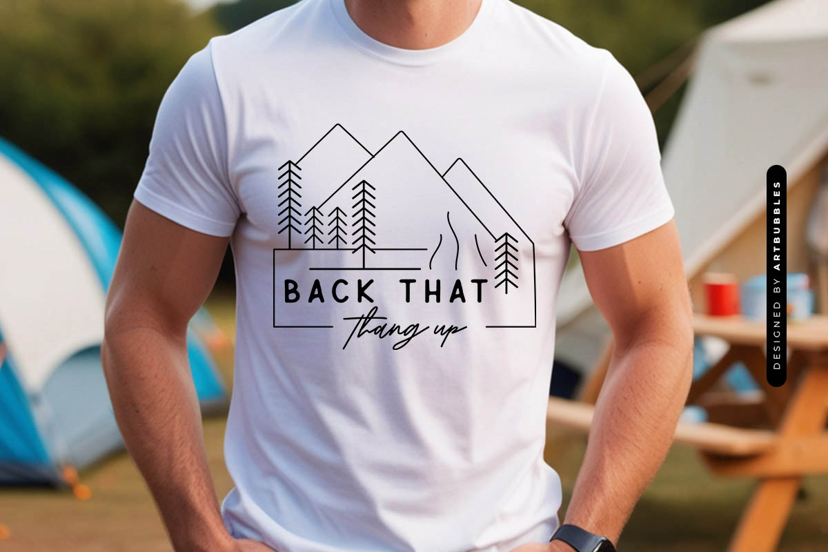 Back That Thang Up - Camping SVG Design Shirt Mockup Image.jpg