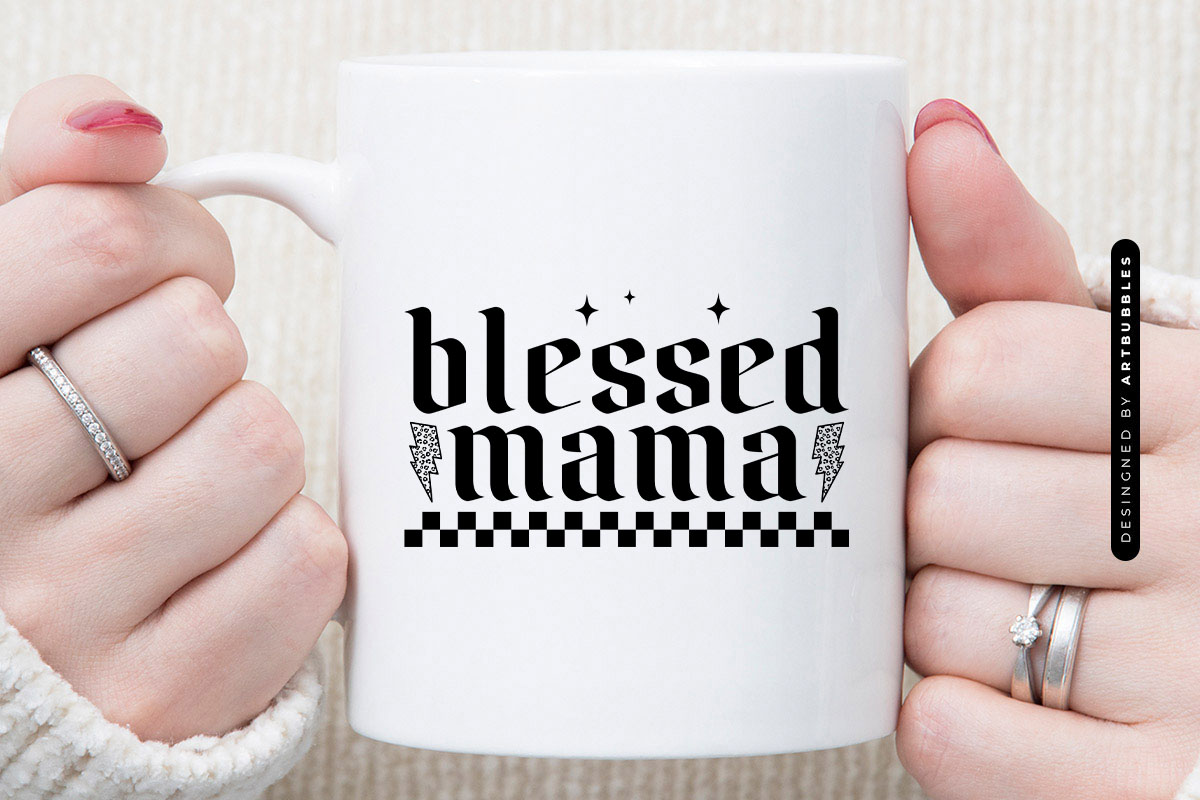 Blessed Mama - Mother's Day SVG Quote Mug Mockup Image.jpg