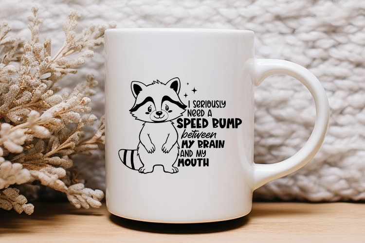 I Seriously Need A Speed Bump - Funny Raccoon SVG Mug Mockup Image.jpg