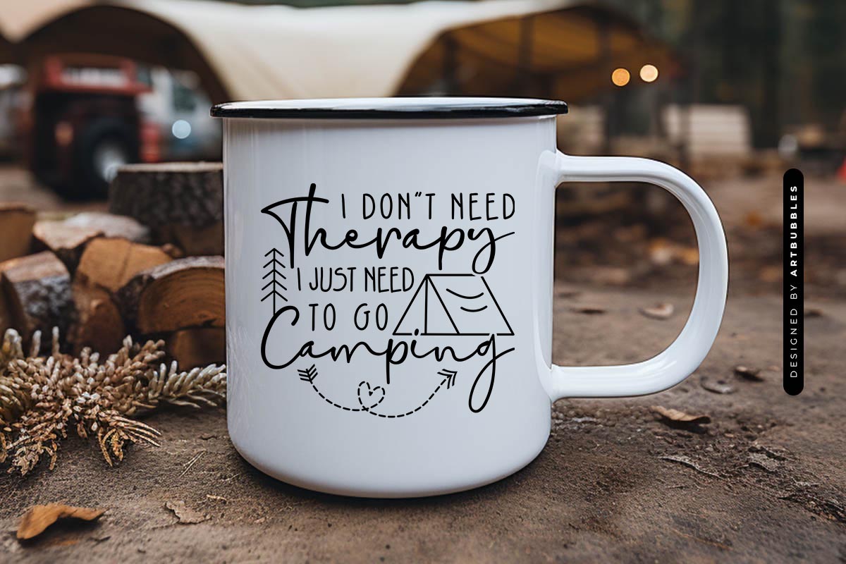 I Don't Need Therapy I Just Need to Go Camping SVG Mug Mockup Image.jpg