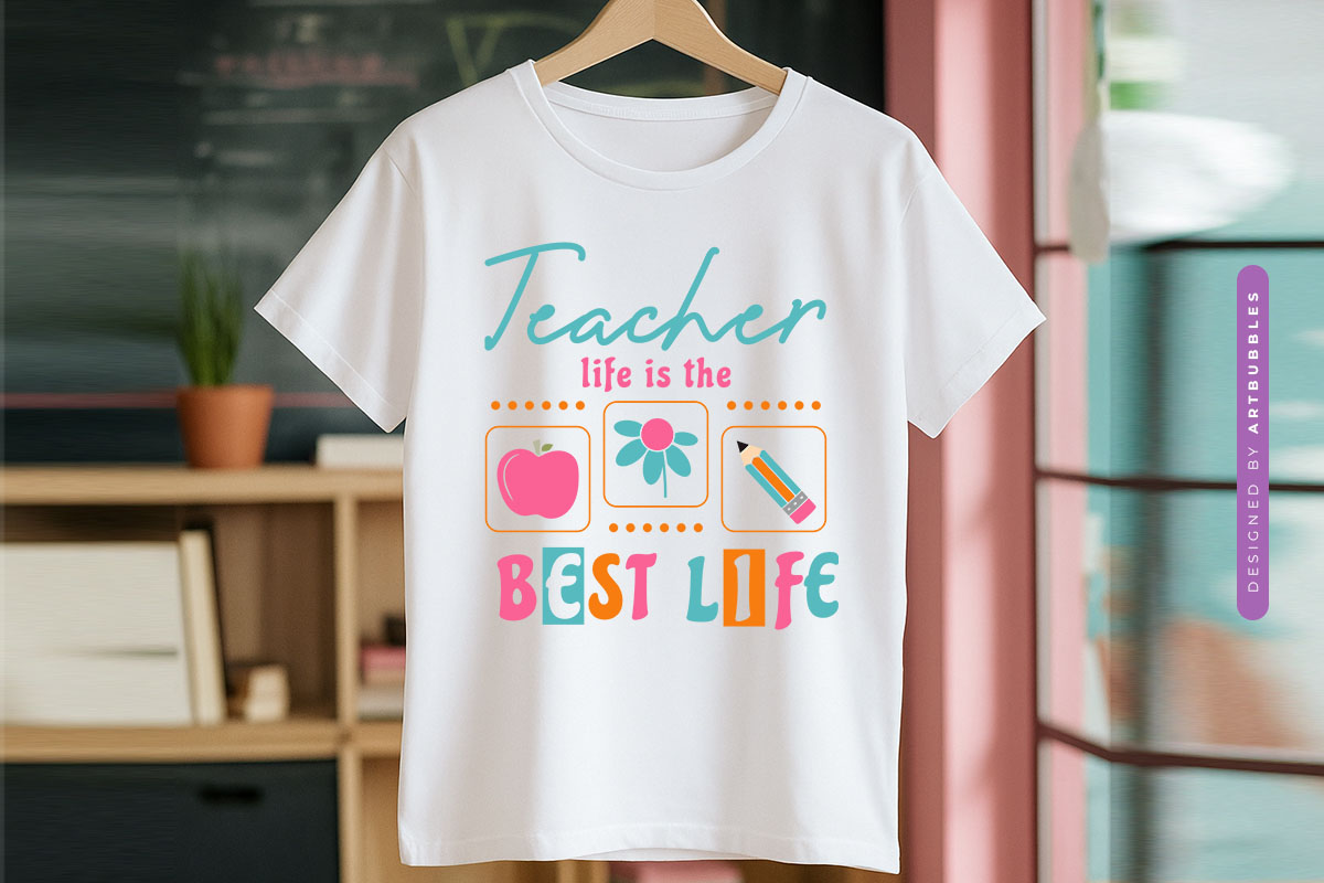 Teacher Life is the Best Life SVG File T-shirt Mockup Image.jpg