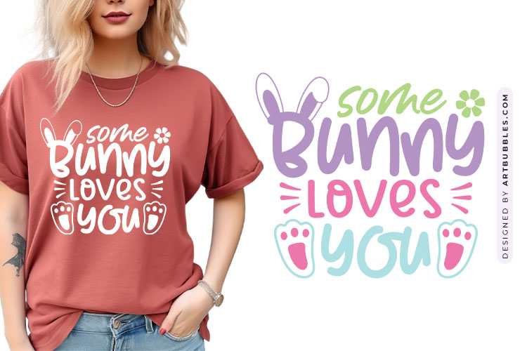 Some Bunny Loves You - Easter SVG Vector