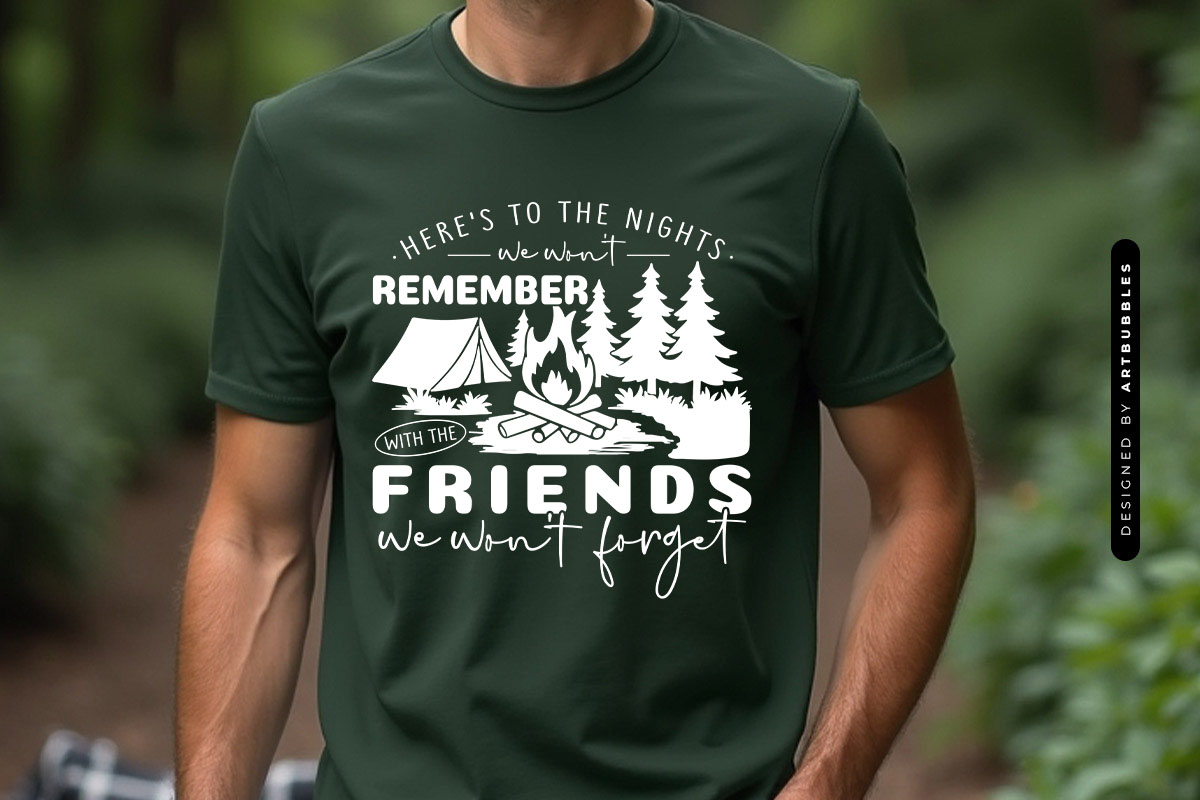 Here's to the Nights - Camping Trip SVG T-shirt Mockup Image.jpg