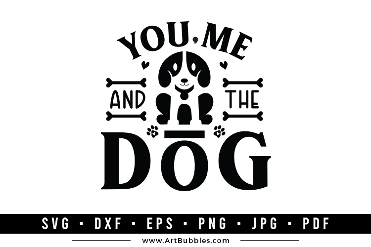 You Me and the Dog SVG | Dog SVG
