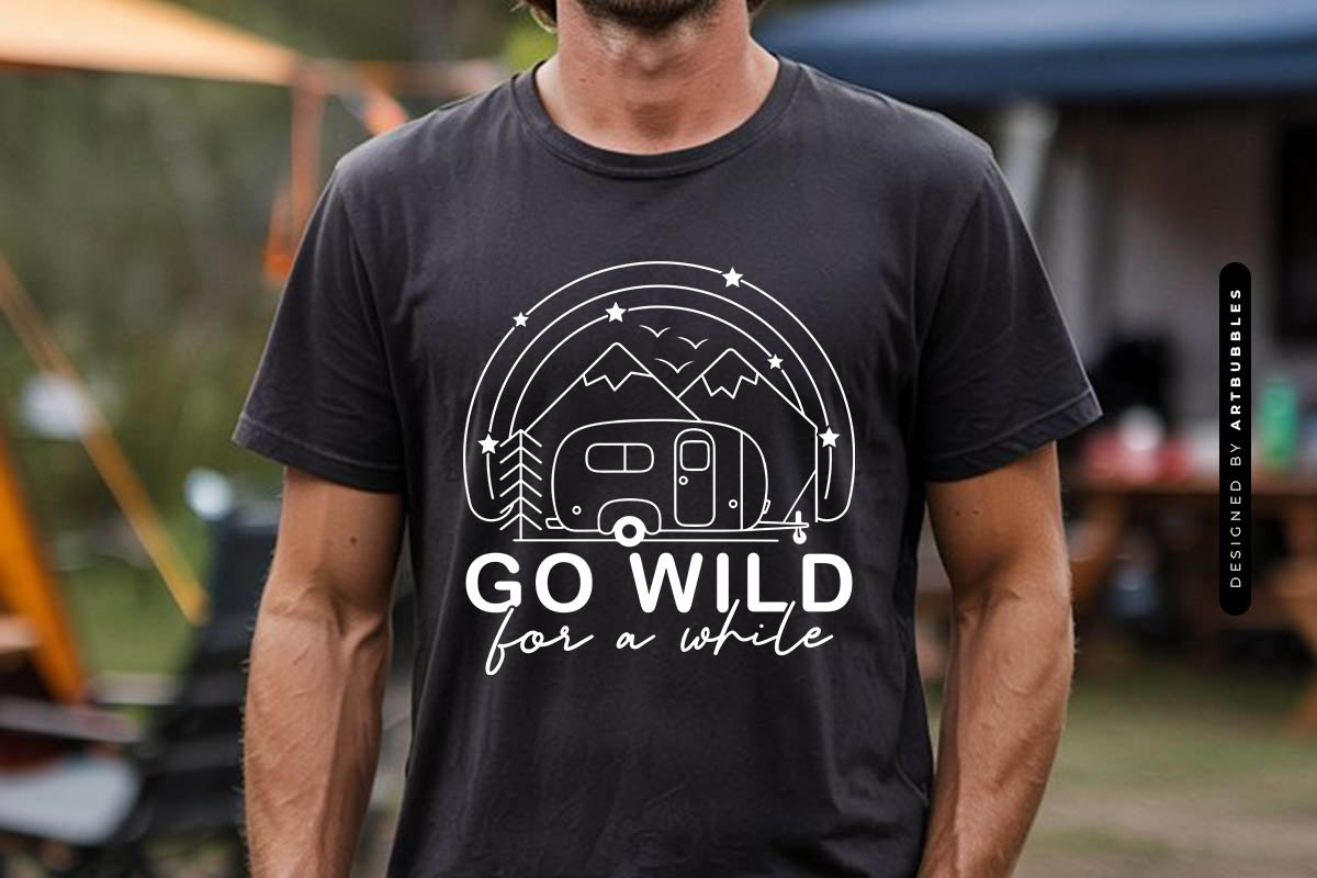 Go Wild for a While - Funny Camping saying SVG Tshirt Mockup Image.jpg