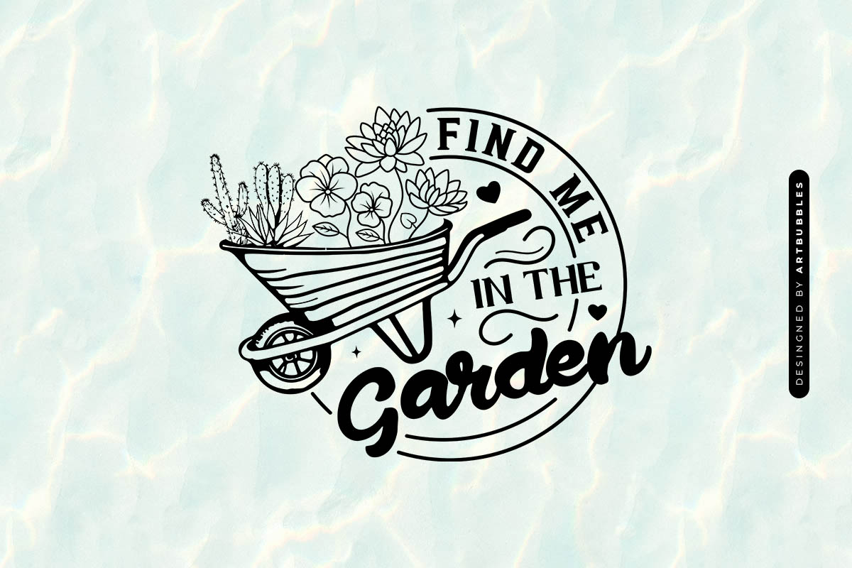 Find Me in the Garden - Plant Lover SVG Image.jpg