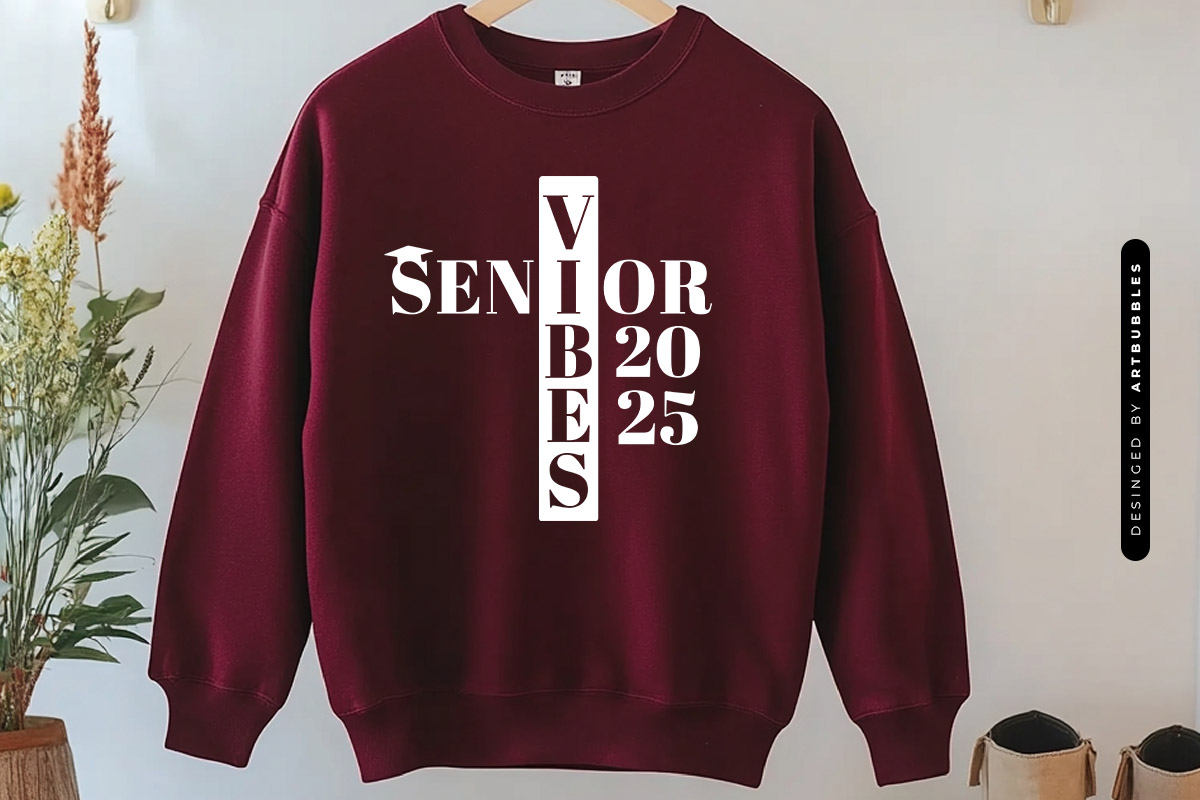 Senior Vibes 2025 - Graduation SVG Vector Sweatshirt Mockup Image.jpg