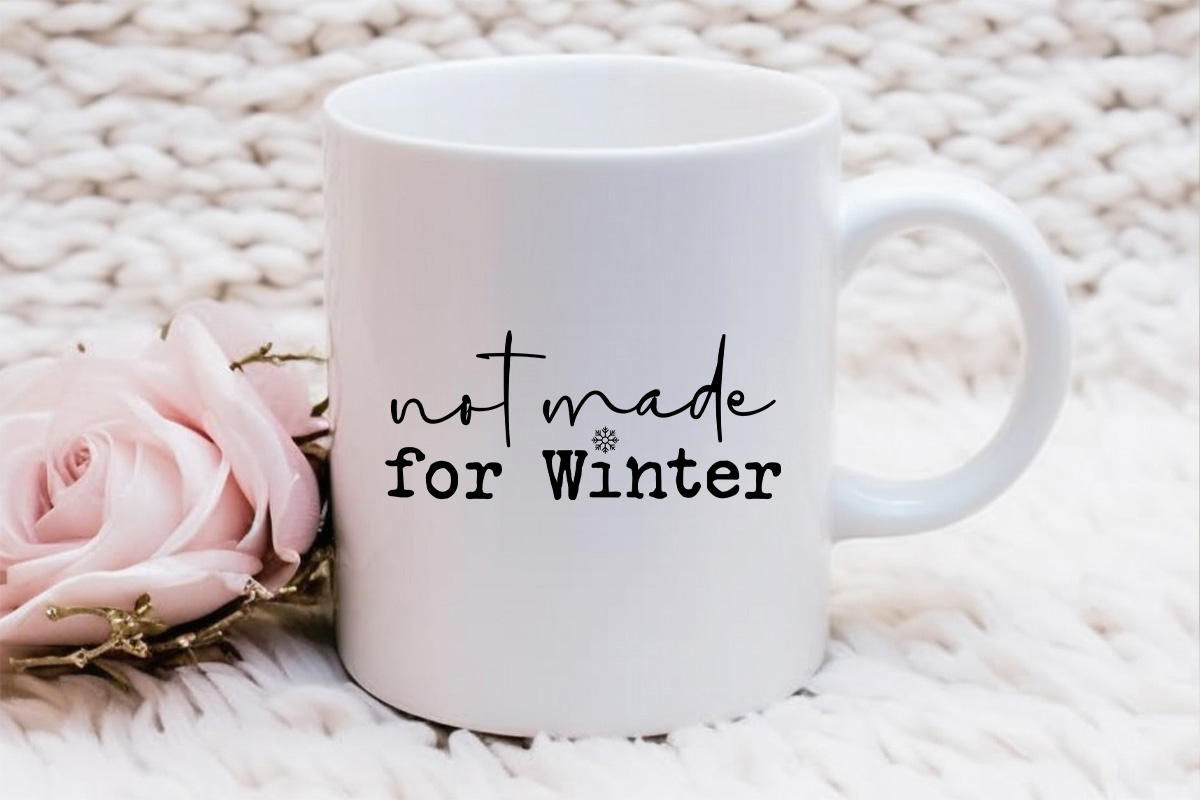 Not Made for Winter SVG Mug Mockup image.jpg