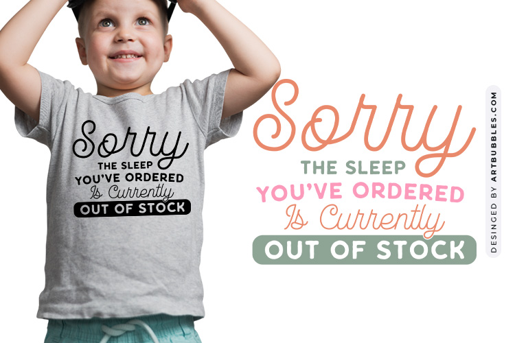 Sorry the Sleep You've Ordered is Currently Out of Stock - Baby SVG Image.jpg