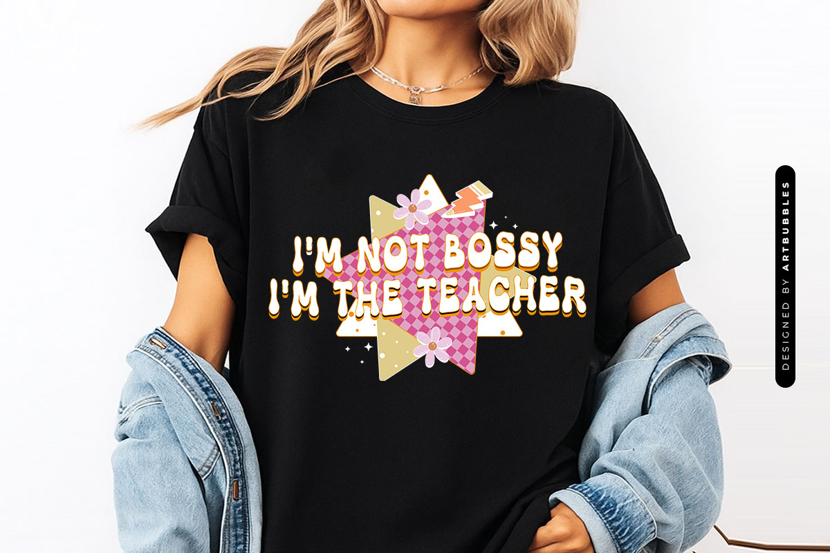 I'm Not Bossy I'm the Teacher Retro Sublimation Tshirt Mockup Image.jpg