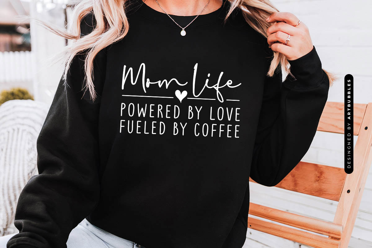 Mom Life Powered By Love Fueled By Coffee SVG Design Tshirt Mockup Image.jpg