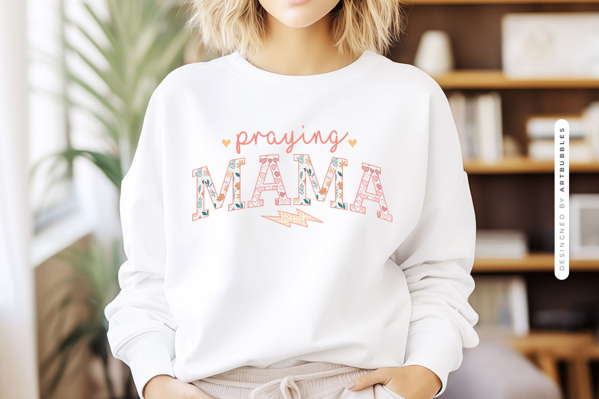 Praying Mama - Mother's Day Sublimation Print Sweatshirt Mockup Image.jpg