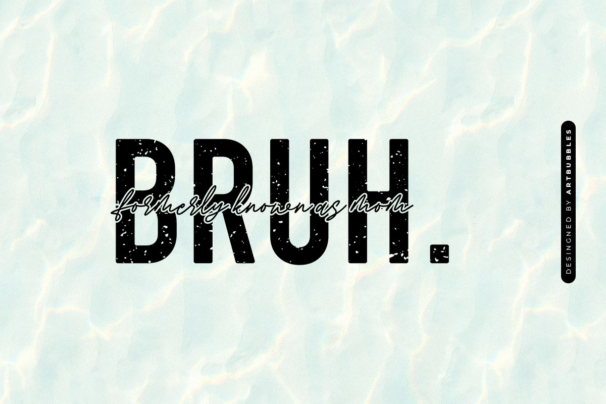 Bruh Formerly Know As  Mom - Funny Mother's Day Image.jpg