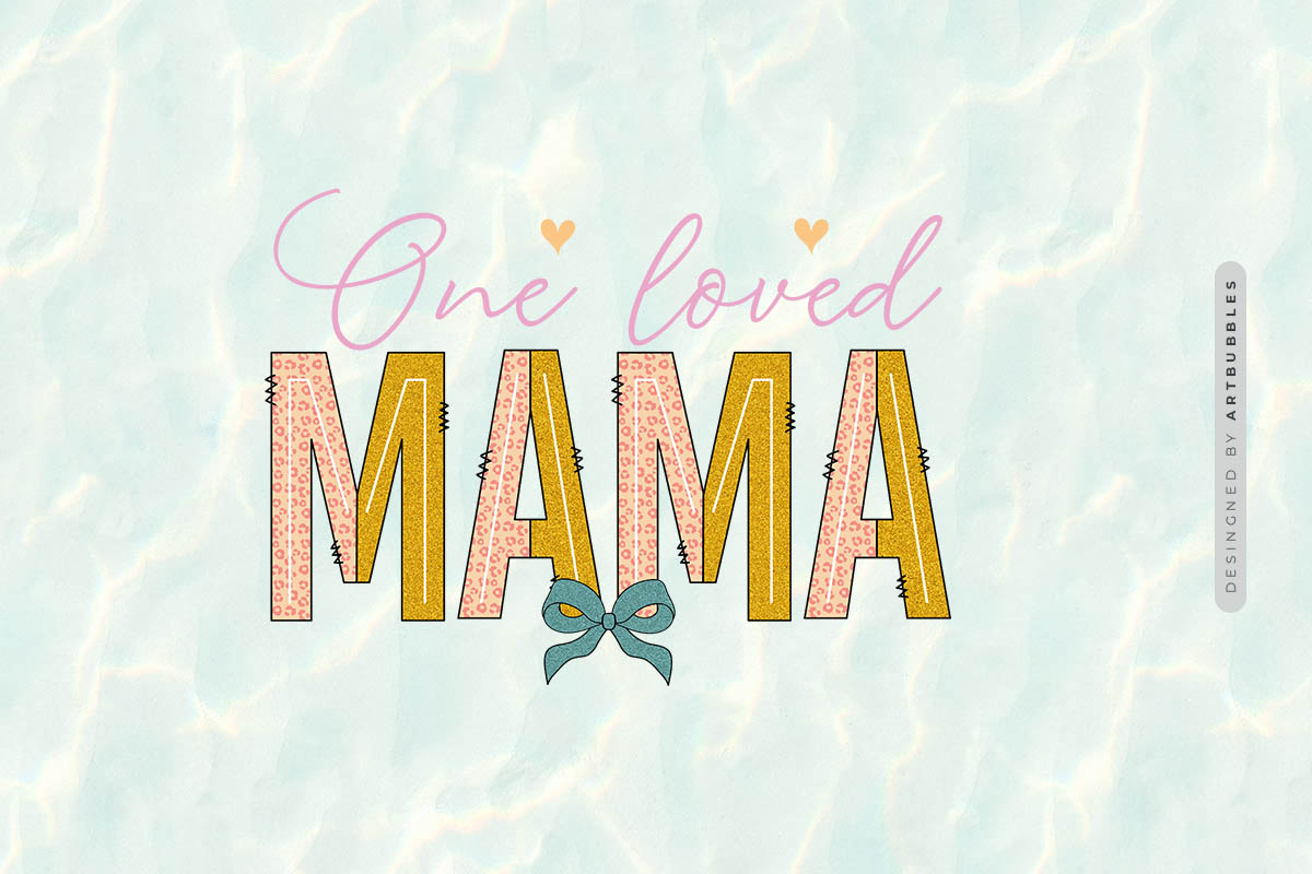 One Loved Mama - Mother's Day PNG Sublimation Image.jpg