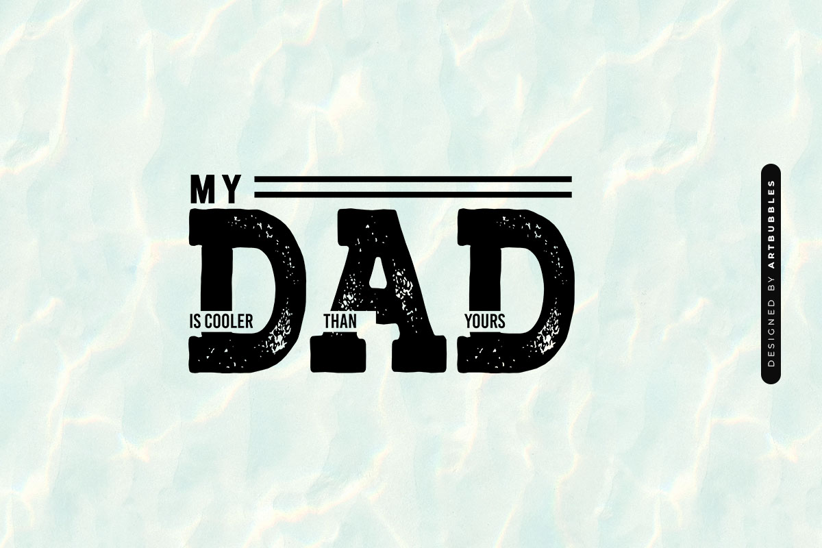 My Dad is Cooler Than Yours - Father's Day SVG Image.jpg