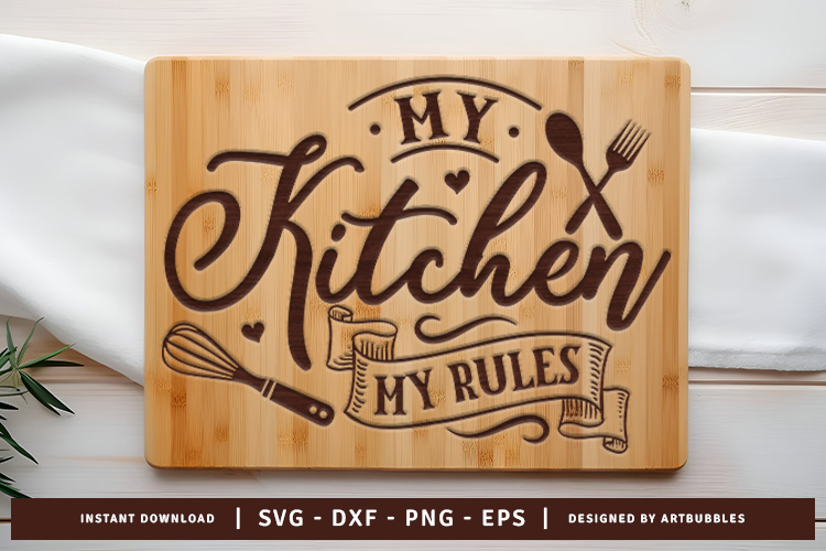 My Kitchen My Rules Cutting Board SVG Image.jpg