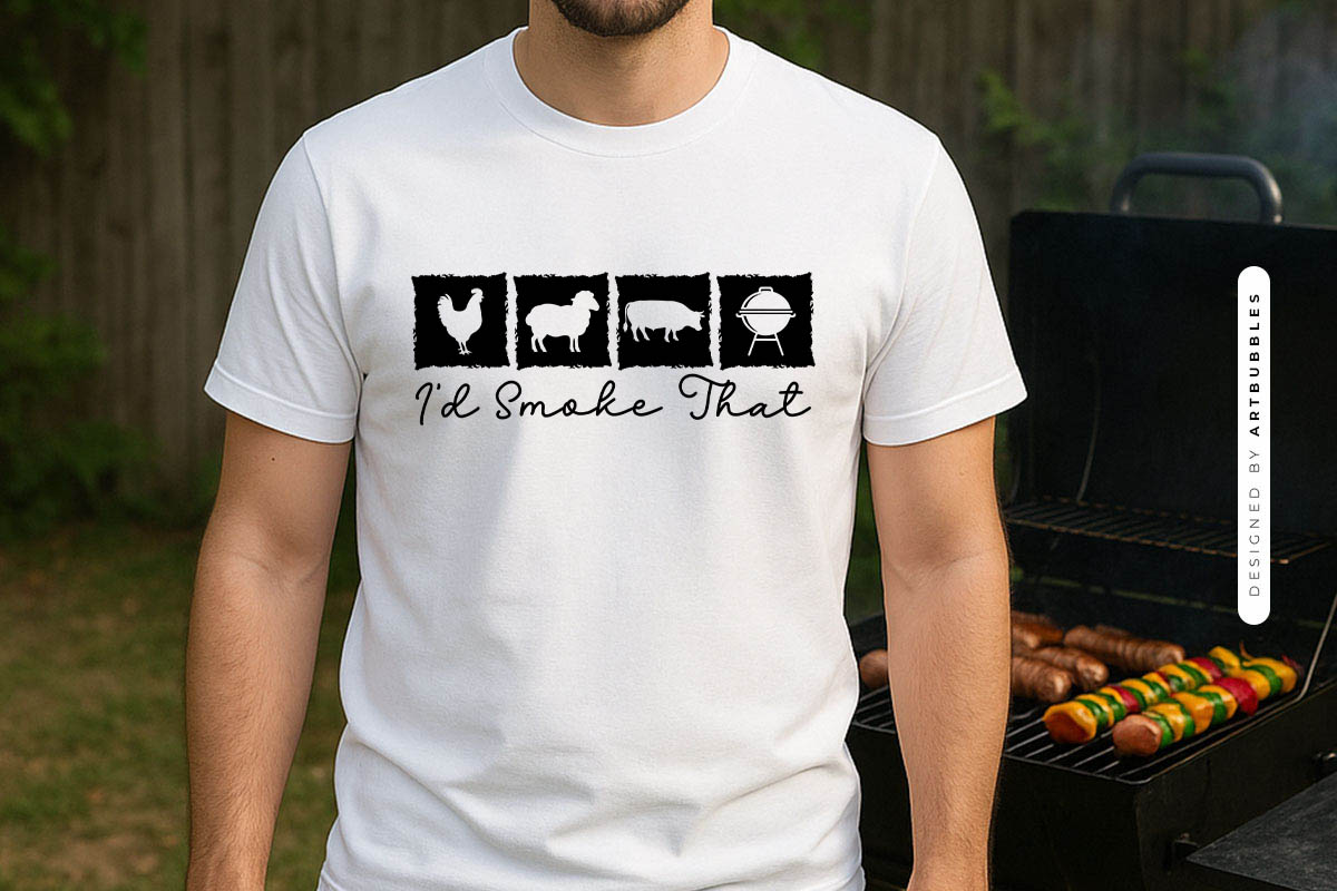 I'd Smoke That - Grilling SVG Funny Shirt Mockup Image.jpg