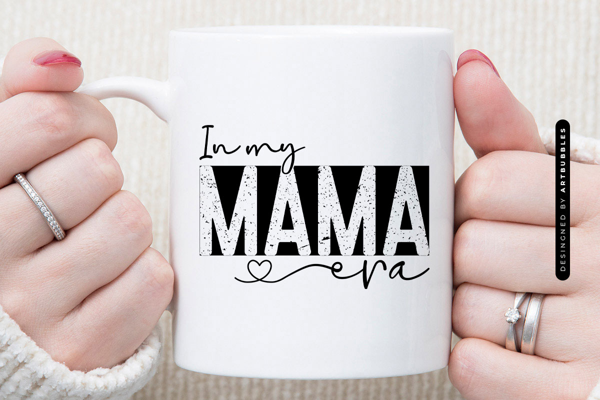 In My Mama Era - Mother's Day SVG Quote Mug Mockup Image.jpg
