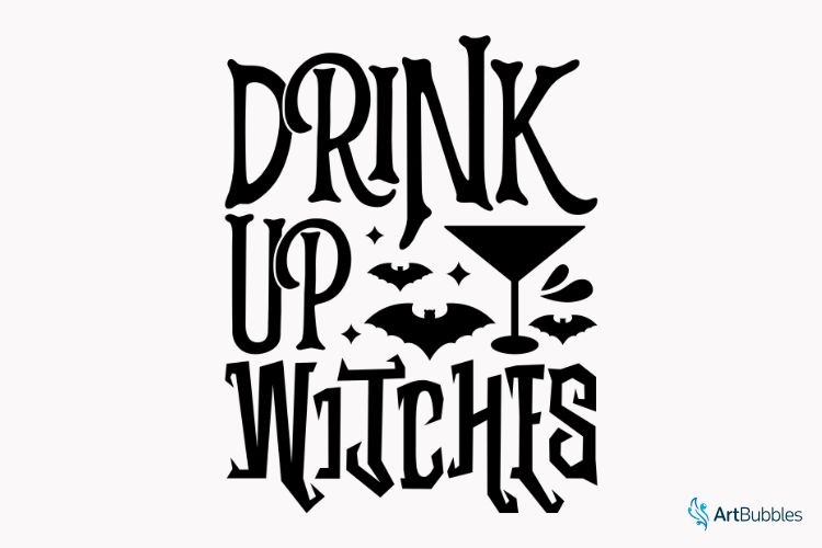 Drink Up Witches - Halloween SVG File