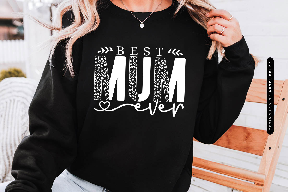 Best Mum Ever - Mothers Day SVG Cut File Tshirt Mockup Image.jpg