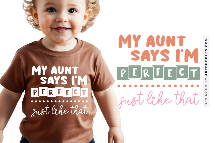 My Aunt Says I'm Perfect Just like That - Baby SVG Image.jpg