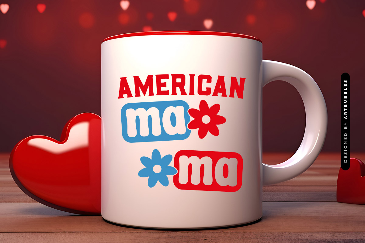 American Mama - 4th of July SVG Mug Mockup Image.jpg