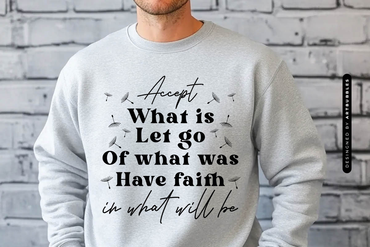 Accept What is Let Go - Dandelion SVG Sweatshirt Mockup Image.jpg