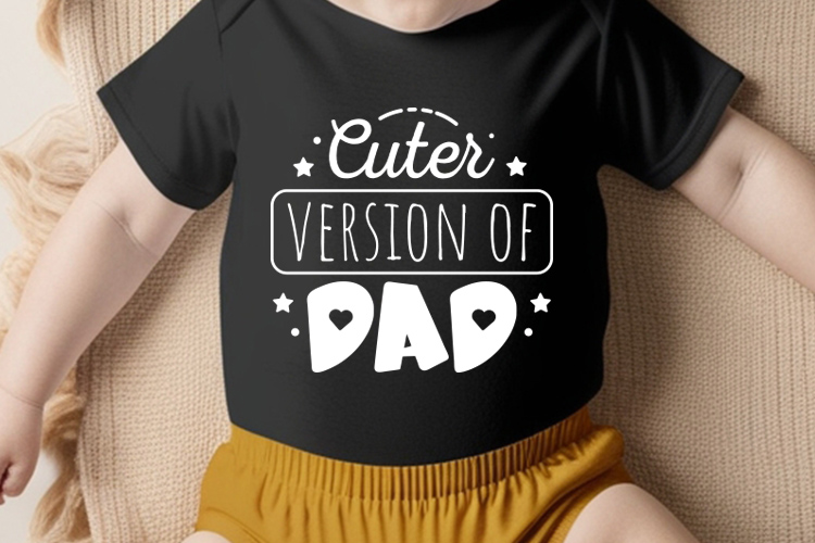 Cuter Version of Dad - Funny Baby Quote SVG Tshirt Mockup Image.jpg