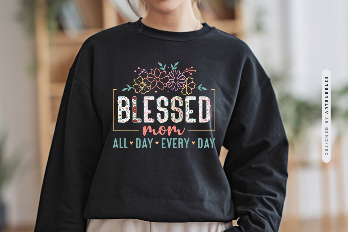 Blessed Mom All Day Every Day PNG Sublimation Tshirt Mockup Image.jpg