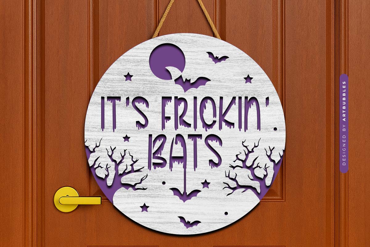 It's Frickin Bats - Door Hanger Halloween SVG Image 3.jpg