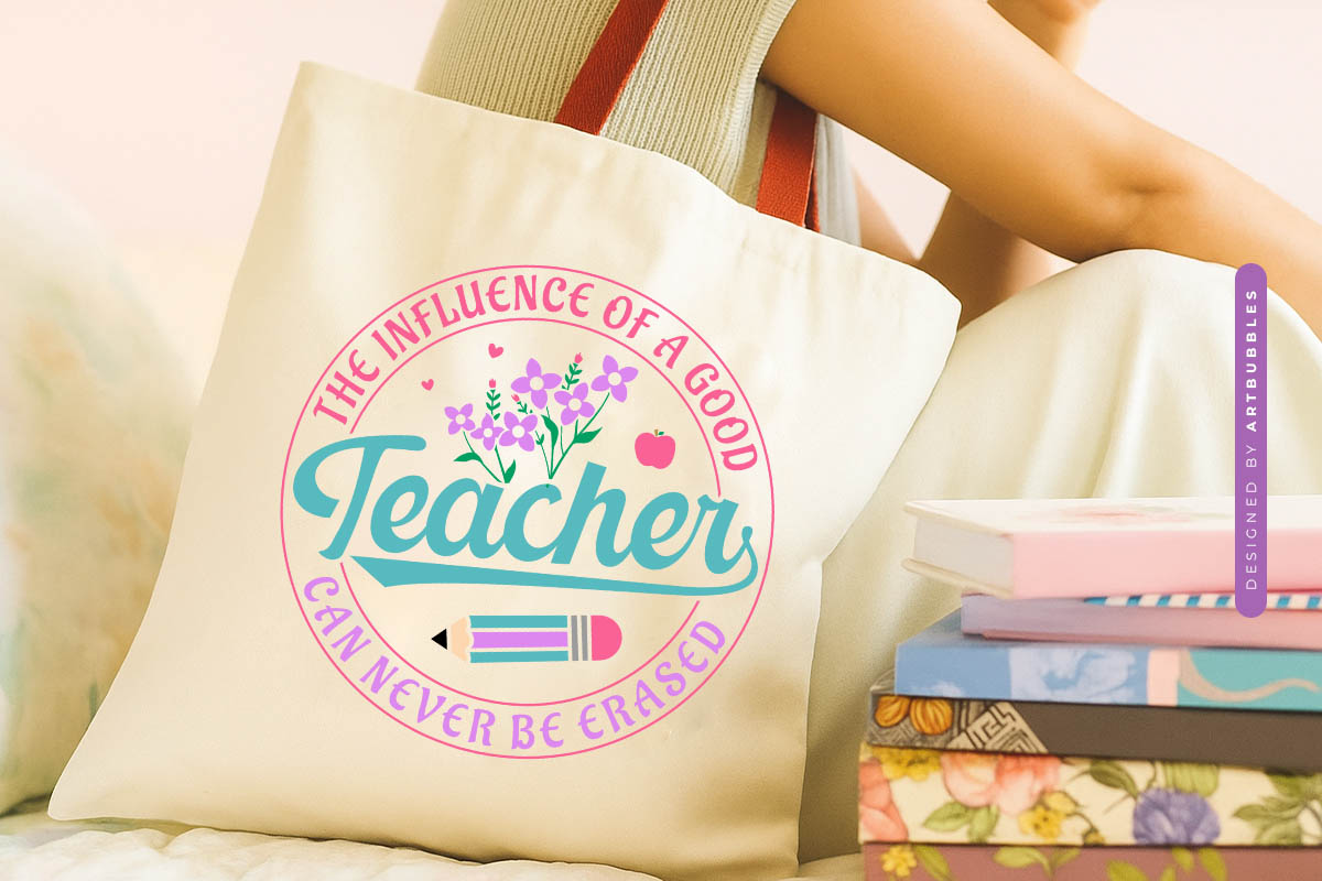 Floral Influence of a Good Teacher Can Never Be Erased SVG