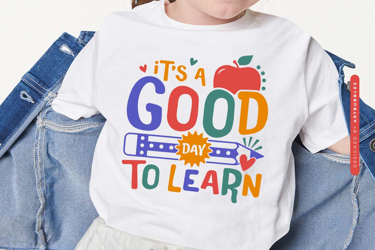 It's a Good Day to Learn - Back to School SVG