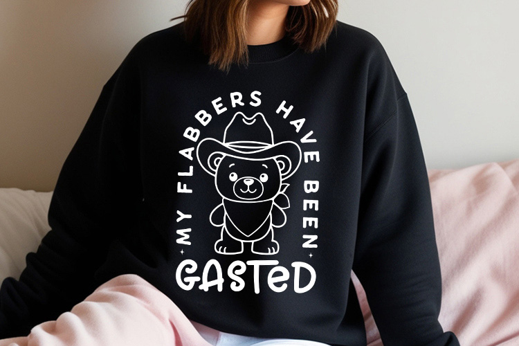 My Flabbers have Been Gasted - Funny Teddy Bear SVG Sweatshirt Mockup Image.jpg