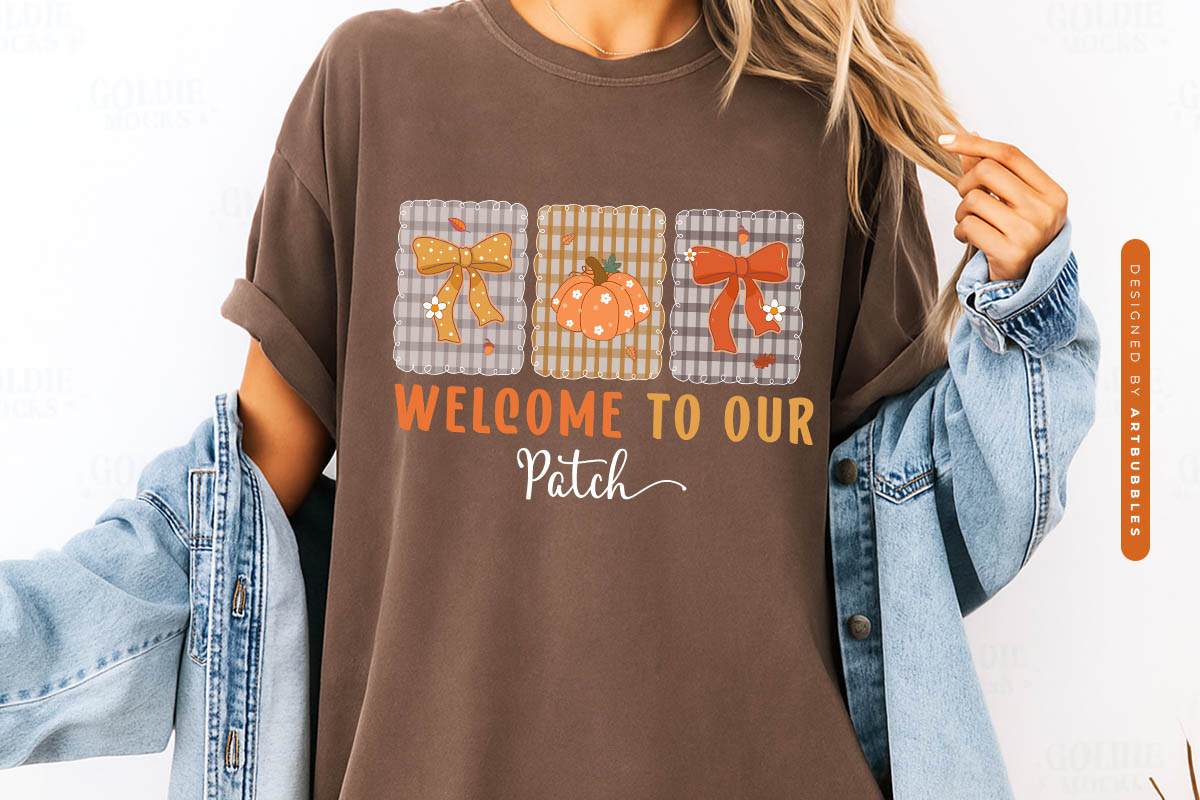 Welcome to Our Patch - Coquette Fall Sublimation Tshirt Mockup Image.jpg