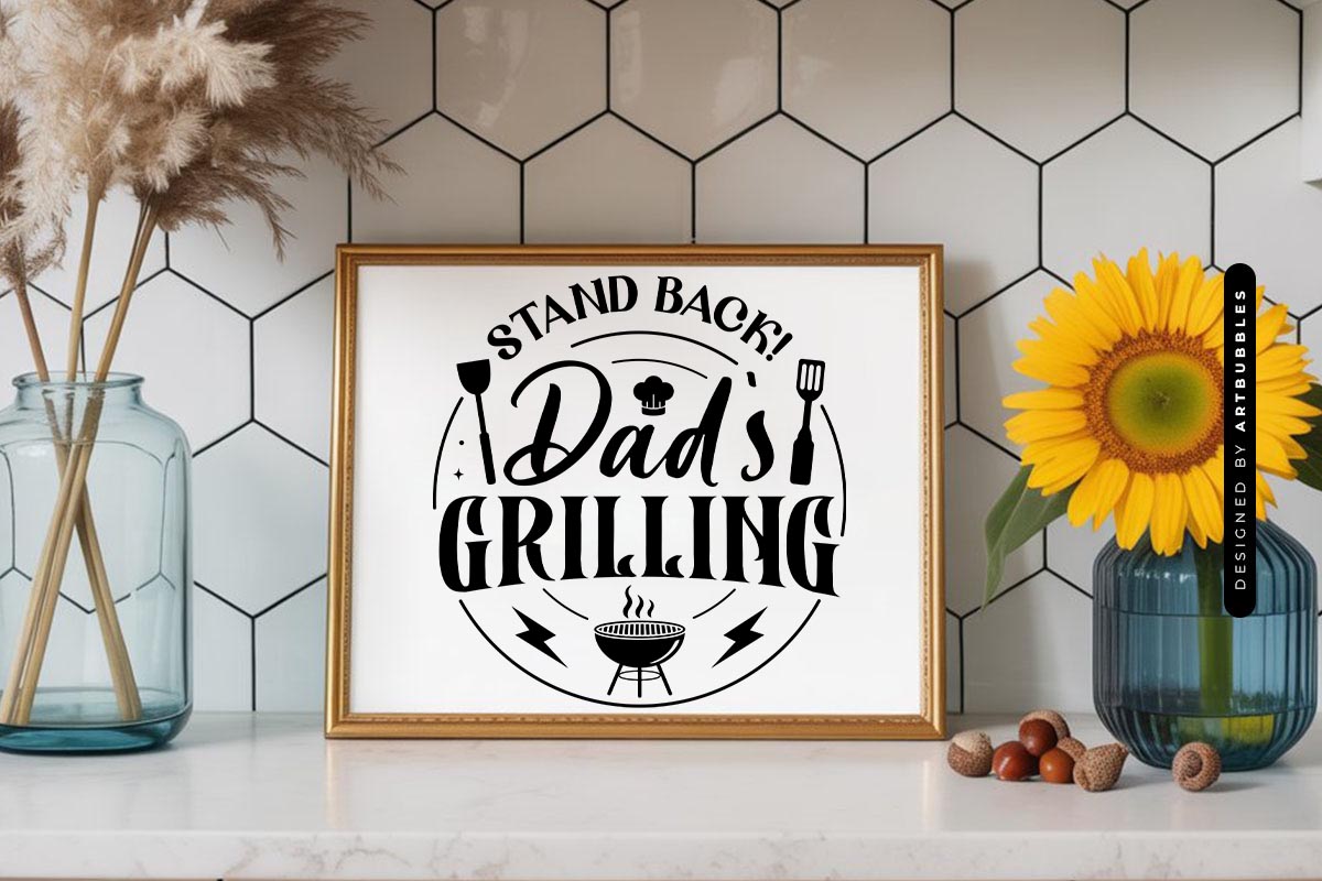 Stand Back Dad's Grilling SVG Cut File Sign Mockup Image.jpg
