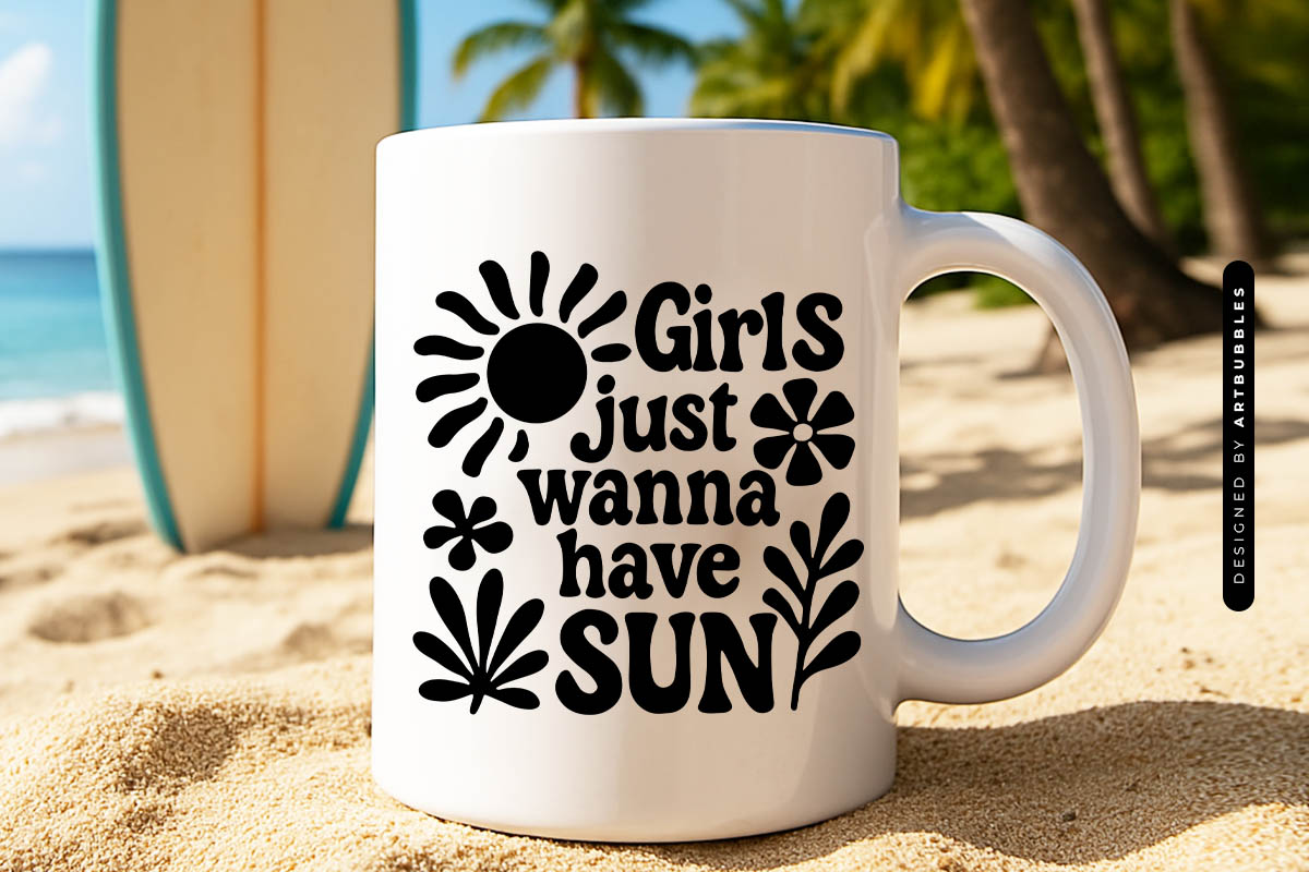 Girls Just Wanna Have Sun - Cute Summer SVG Mug Mockup Image.jpg