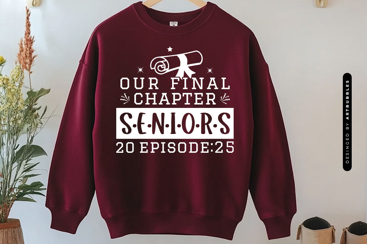 Our Final Chapter Seniors Season 20 Episode 25 SVG File Sweatshirt Mockup Image.jpg