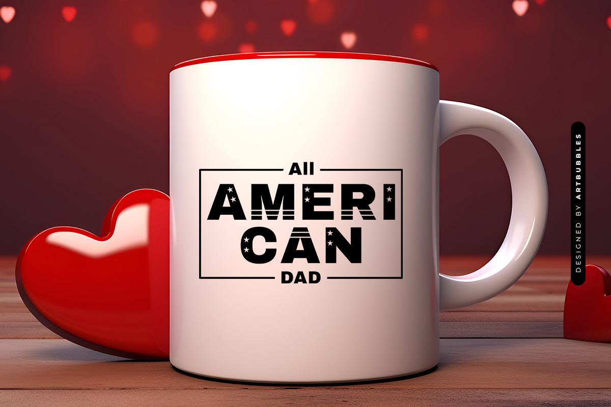 All American Dad - 4th of July SVG File Mug Mockup Image.jpg