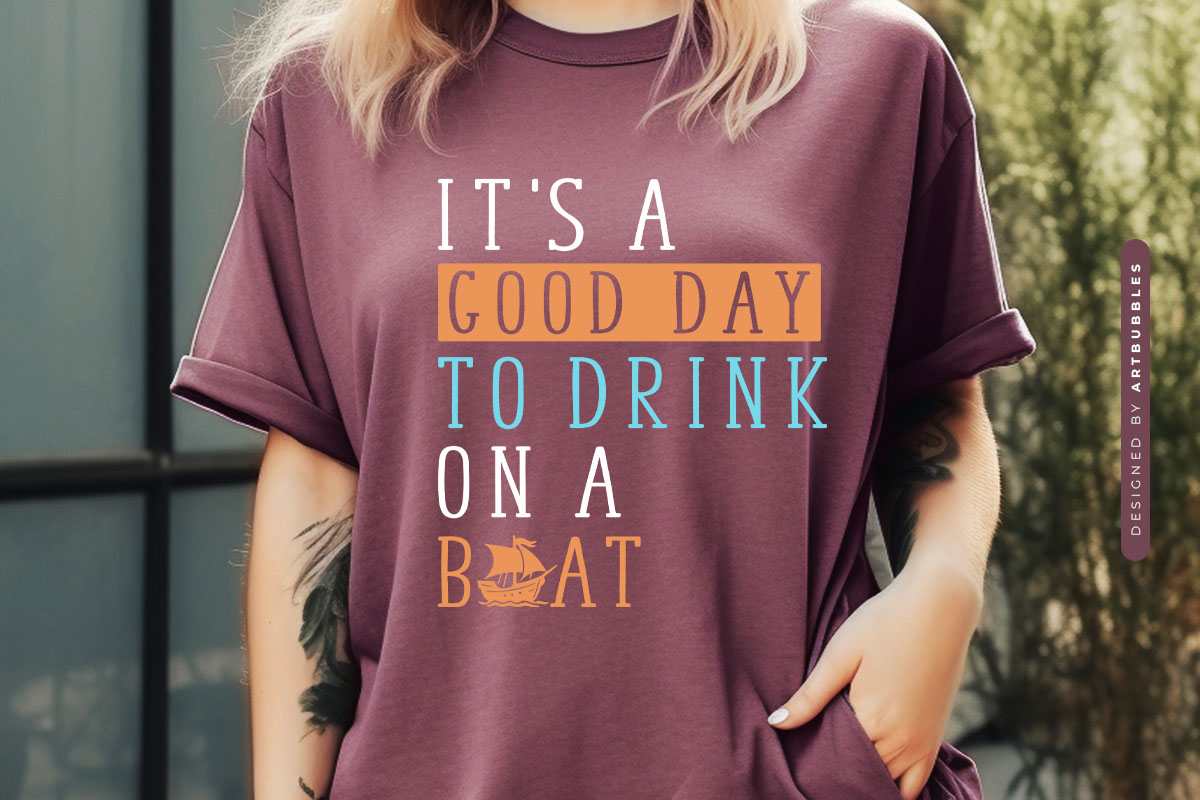 It's a Good Day to Drink on a Boat - Funny Lake SVG Shirt Mockup Image.jpg
