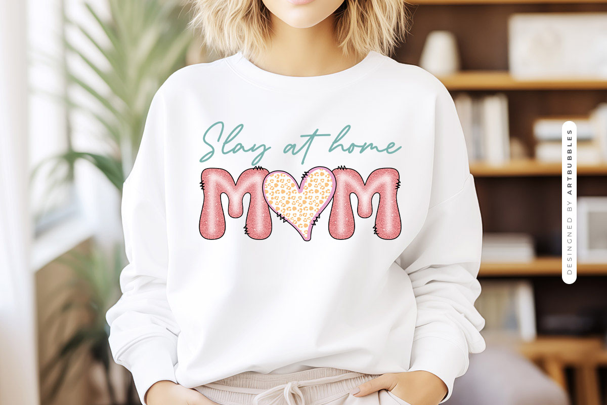 Slay at Home Mom - Mother's Day Sublimation PNG Sweatshirt Mockup Image.jpg