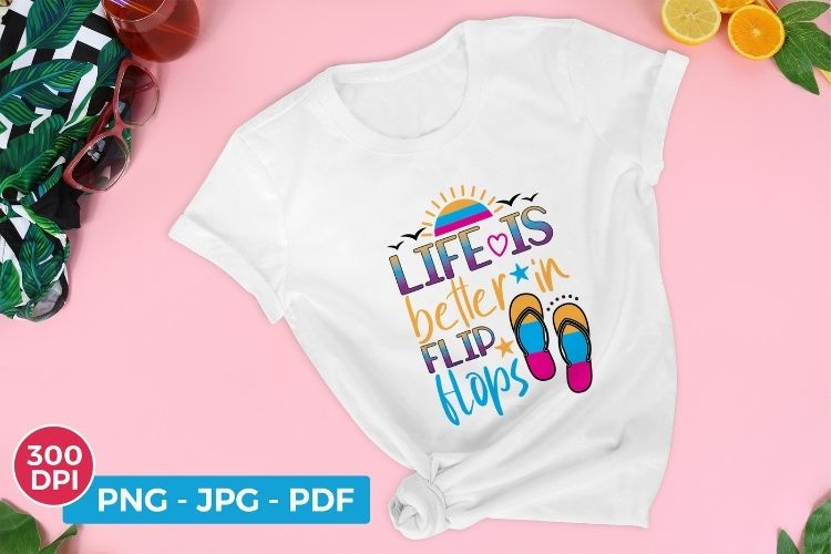 Life is Better in Flip Flops - Summer PNG Sublimation Image.jpg