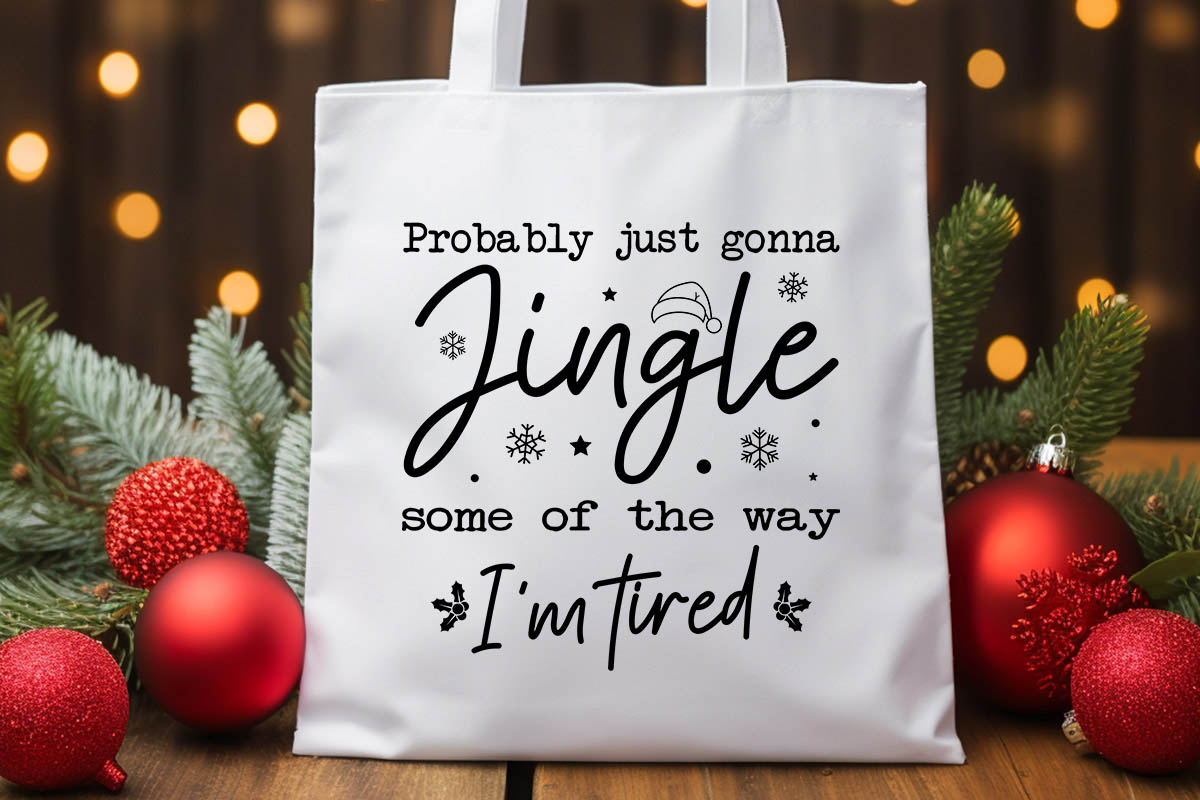 Probably Just Gonna Jingle - Christmas Funny SVG tote bag Mockup image.jpg