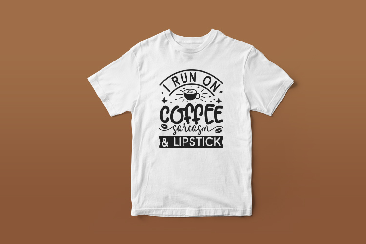 I run on coffee sarcasm & lipstick Preview 03.jpg