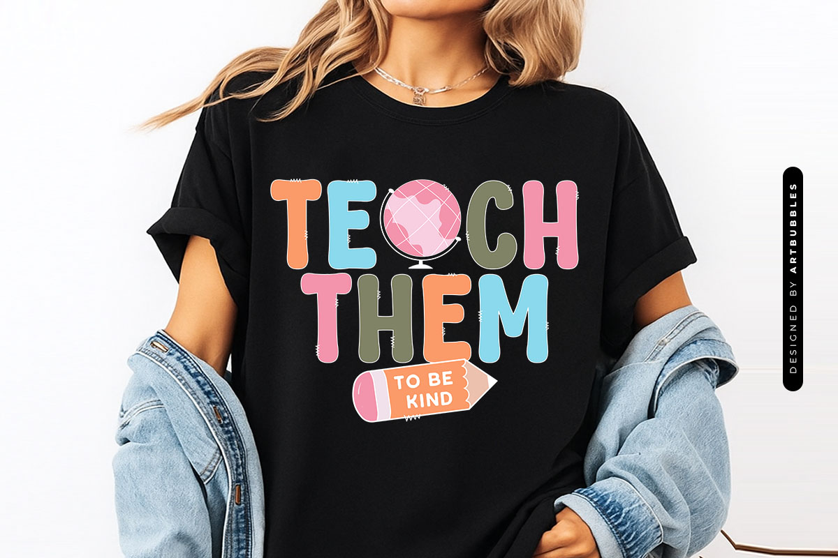 Teach Them to be Kind - Teacher Sublimation Retro T-shirt Mockup Image.jpg