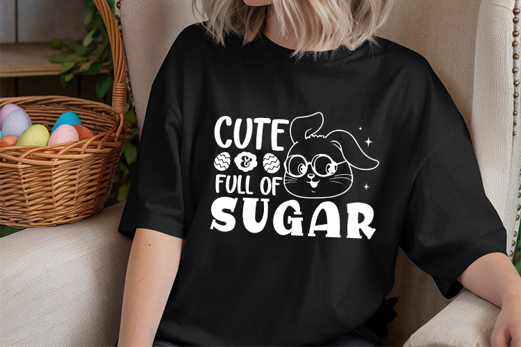 Cute Full of Sugar - Easter Vector SVG Tshirt Mockup Image.jpg