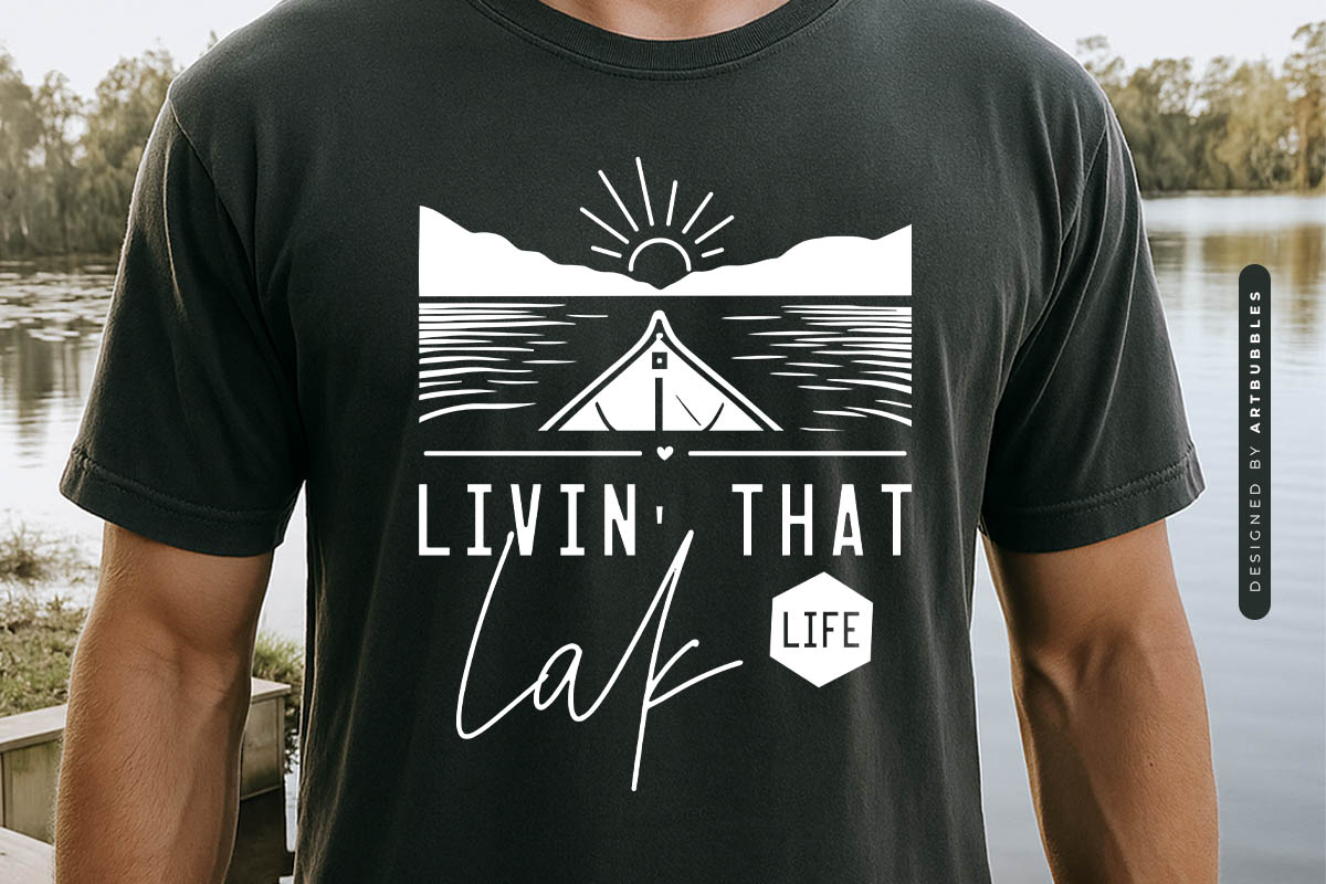 Livin That Lake Life SVG Cutting File Tshirt Mockup Image.jpg