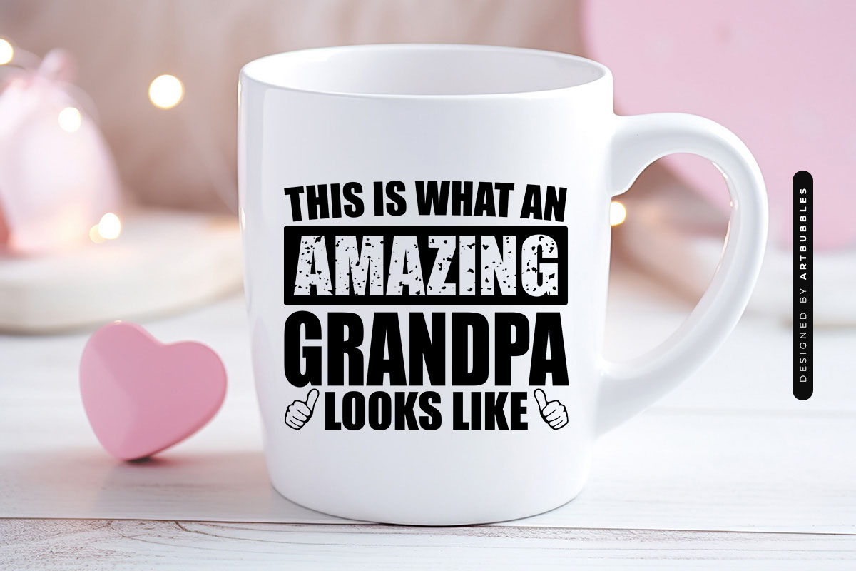 This Is What An Amazing Grandpa Looks Like SVG File Mug Mockup Image.jpg