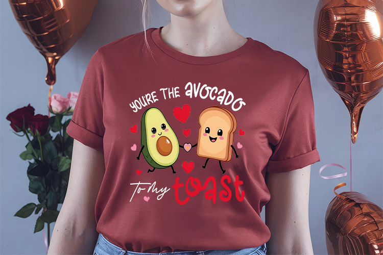 You're the Avocado to My Toast - Funny Valentine Food PNG Shirt Mockup Image.jpg
