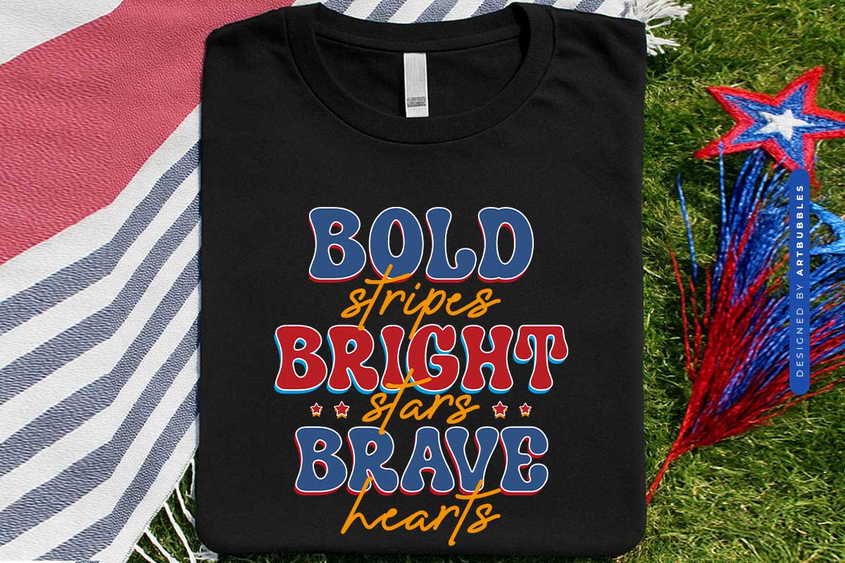 Bold Stripes Bright Stars Brave Hearts - 4th of July PNG