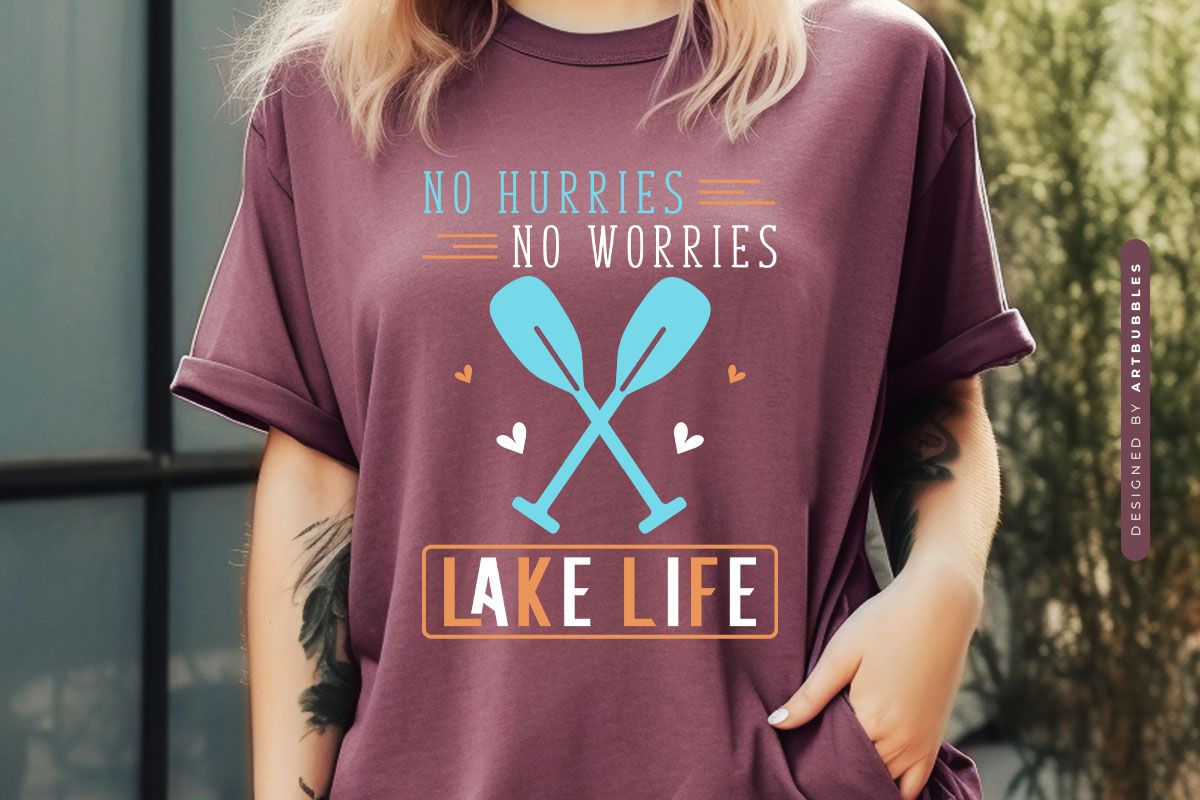 Lake Life No Hurries No Worries SVG File Shirt Mockup Image.jpg